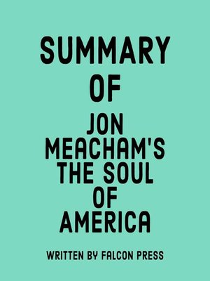 cover image of Summary of Jon Meacham's the Soul of America